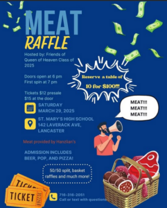 Fiends of Queen of Heaven Class of 2025 Meat Raffle @ St. mary's High School | Lancaster | New York | United States